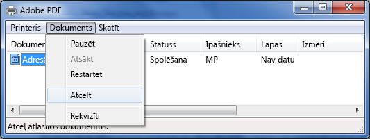 Izvēlnē Dokuments noklikšķiniet uz Atcelt.