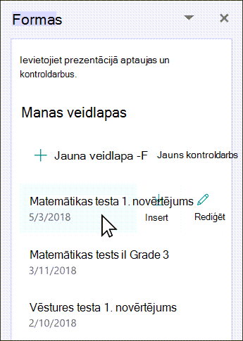 Novietojiet kursoru virs esošās veidlapas nosaukuma, lai to ievietotu vai rediģētu.
