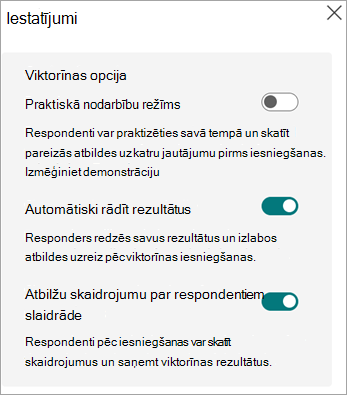 Pārslēdz uz prakses režīmu, automātiski rāda rezultātus un rāda atbilžu skaidrojumus respondentiem, kas tiek rādīti tikai viktorīnām.