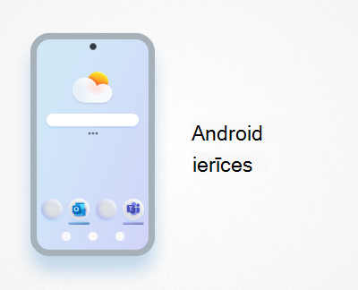 Noklikšķiniet, lai Android ierīcēs iestatītu Office un e-pastu
