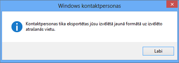Tiks parādīts gala ziņojums, ka jūsu kontaktpersonas ir eksportētas CSV failā.