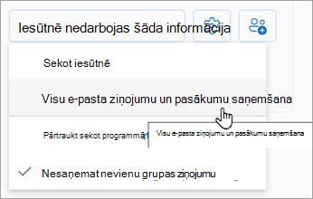 Nolaižamajā sarakstā atlasiet Saņemt visus e-pasta ziņojumus un pasākumus