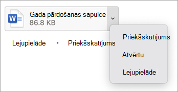 Nolaižamajā izvēlnē atlasiet priekšskatījums, atvērt vai lejupielādēt