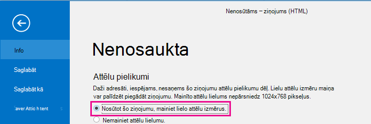 Noklikšķinot uz šīs opcijas, Outlook var mainīt attēlu lielumu, kad tie tiek nosūtīti.