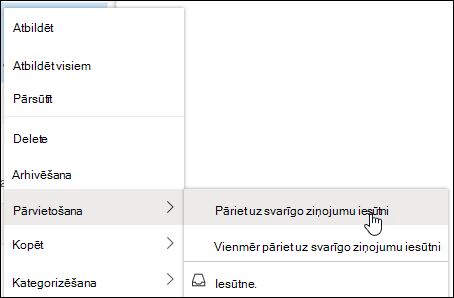 Ekrānuzņēmums, kurā redzama peles labā pogas klikšķa izvēlne ar opcijām Pārvietot uz svarīgo ziņojumu iesūtni un Vienmēr pārvietot uz svarīgo ziņojumu iesūtni.