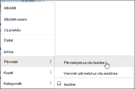 Ekrānuzņēmums, kurā redzama peles labās pogas izvēlne ar opcijām Pārvietot uz citu iesūtni un Vienmēr pārvietot uz citu iesūtni.