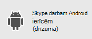 Skype darbam — AndroidSkype