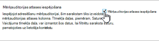 Izvēles rūtiņa Iespējot auditorijas adresēšanu