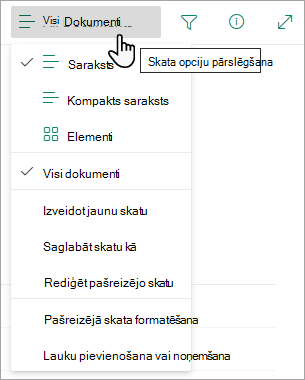Daudziem sarakstiem ir citi skati, kurus varat atlasīt, izmantojot skata opciju izvēlni.