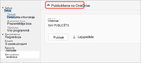 Ekrānuzņēmums, kurā redzams, kā lietotāji var publicēt tīmekļsemināra ierakstu no OneDrive