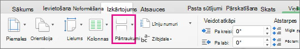 Noklikšķiniet uz Pārtraukumi, lai atlasītu lappuses pārtraukuma veidu, ko ievietot pašreizējā kursora pozīcijā.