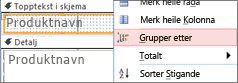 Velg alternativet Grupper etter for å opprette en gruppert rapport