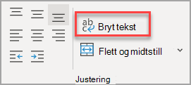 Bryt tekst-knappen i Justering-gruppen