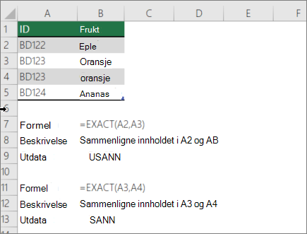 Et eksempel som bruker FUNKSJONEN EKSAKT til å sammenligne én celle med en annen
