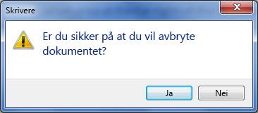 Bekreft at du vil avbryte utskriften.