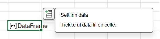 Velg Sett inn data-ikonet for å trekke ut DataFrame-dataene.