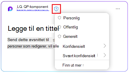 Skjoldikonet i en Loop komponent for å velge en følsomhetsetikett.