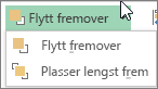 Alternativene Send fremover og Plasser lengst frem på menyen Send fremover