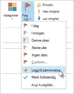 Hvis aktiviteten allerede er åpen i et eget vindu, klikker du Legg til påminnelse for oppgaveoppfølging >> .