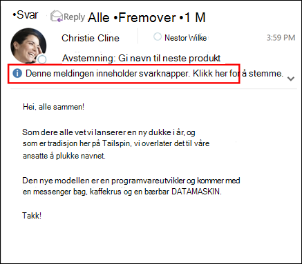 Informasjonslinjen viser en melding som forteller deg at det finnes en avstemning i meldingen.