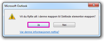 Klikk Ja for å bekrefte at du vil slette alt i mappen permanent.