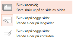 Noen skrivere kan skrive ut på enten én side av et ark eller begge sidene.