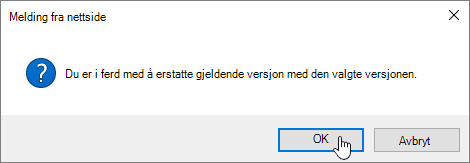 Dialogboksen Bekreft versjonsgjenoppretting med OK valgt