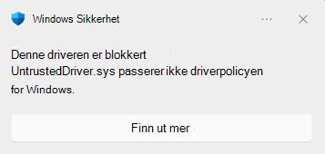 Windows Sikkerhet blokkdialogboks som vises når en driver blokkeres