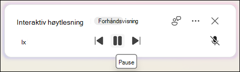 Hvis du vil stanse høytlesningen midlertidig, velger du Pause.