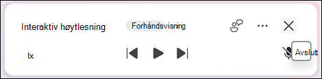 Hvis du vil avslutte Les høyt, velger du Avslutt (x).