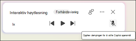 Hvis du vil stille Copilot dokumentrelaterte spørsmål, klikker du på Opphev demping-knappen.