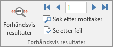I Word, på Masseutsendelser-fanen, i Forhåndsvis resultater-gruppen.