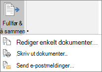 Som en del av Word utskriftsfletting velger du Fullfør & fletting på Masseutsendelser-fanen, og deretter velger du et alternativ.