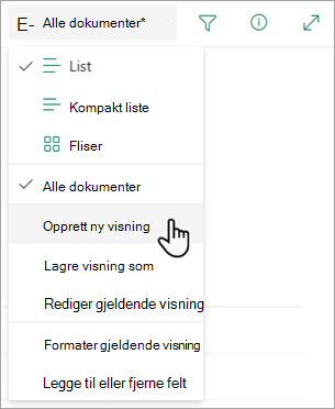 Bruk alternativet Opprett ny visning for å endre hvordan listen vises.