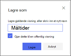 Dialogboksen Lagre visning i SharePoint Online-listevisning
