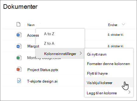 Alternativet Kolonneinnstillinger > Vis/skjul kolonner når en kolonneoverskrift er valgt i en moderne SharePoint-liste eller -bibliotek