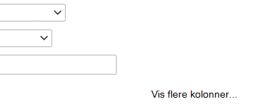 Hvis du må legge til en annen oppføring i filterdefinisjonen, velger du Vis flere kolonner.