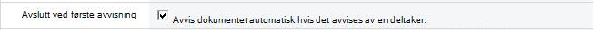Avslutt ved første avvisning
