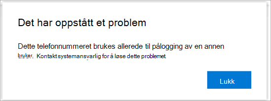 Feilmelding når telefonnummeret ditt allerede er i bruk]