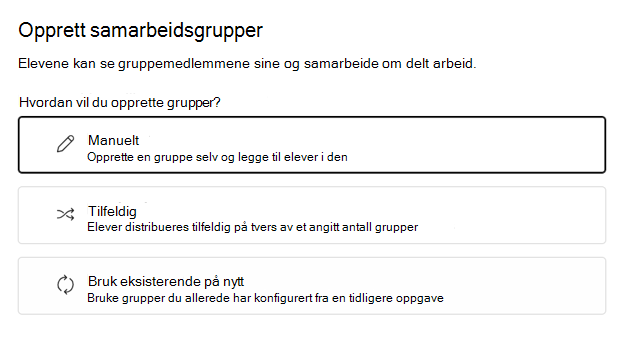 Velg å gruppere elevene tilfeldig eller manuelt.
