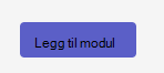 Skjermbilde av legg til modul-knappen.