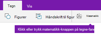 Matematikk-knappen på Tegn-fanen