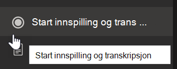 Skjermbilde som viser alternativet Start opptak og transkripsjon i en Teams-møtemeny.