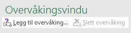 Velg Legg til overvåking for å legge overvåking til i regnearket