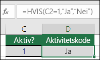 Celle D2 inneholder formelen =HVIS(C2=1,JA,NEI)