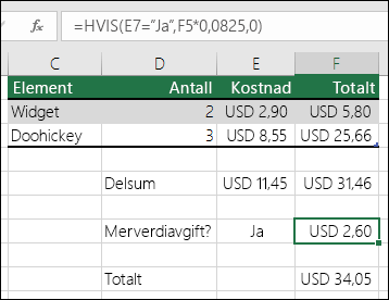 Formelen i celle F7 er HVIS(E7=Ja,F5*0,0825,0)