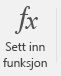 Sett inn funksjon-knappen.