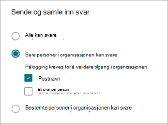 Velg blant tre alternativer for å tillate ulike typer personer å svare, avhengig av hvordan de logger på eller ikke.