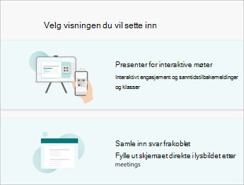 Velg visningen du vil sette inn