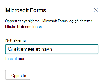 Skriv inn et navn for det nye skjemaet